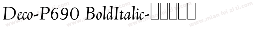Deco-P690 BoldItalic字体转换